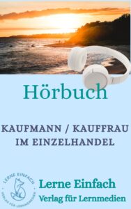 Hörbuch Kaufmann im Einzelhandel IHK zur Prüfungsvorbereitung